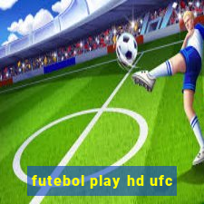 futebol play hd ufc